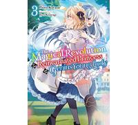 The Magical Revolution of the Reincarnated Princess and the Genius Young Lady Light Novel 3