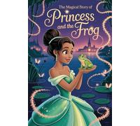 The Magical Story Of Princess And The Frog