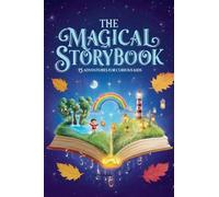 The Magical Storybook: 15 Adventures for Curious Kids: 1.1