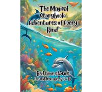 "The Magical Storybook: Adventures of Every Kind": storries book for kid
