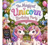The Magical Unicorn Birthday Party
