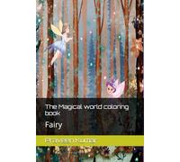 The Magical world coloring book: Fairy