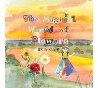 The Magical World of Flowers