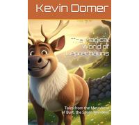 The Magical World of Leprechauns: Tales from the Metaverse of Burt, the Spare Reindeer