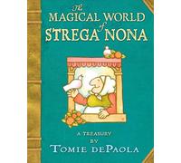 The Magical World of Strega Nona: a Treasury by Tomie dePaola