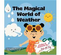 The Magical World Of Weather: Learning about weather in fun way