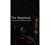 The Magicbook: For Curses, Charms, and Chaotic Thoughts