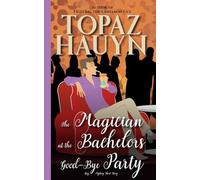 The Magician at the Bachelors Good-Bye Party: Gay Mystery Short Story