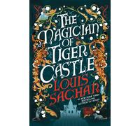 The Magician of Tiger Castle - Sachar Louis