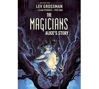 The Magicians - Alice's Story