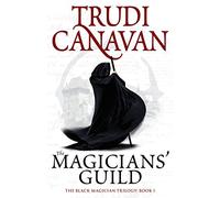 The Magicians' Guild (Black Magician 1): Trudi Canavan
