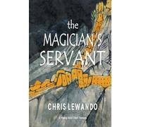 The Magician's Servant: A stolen staff. A cursed Queen. A boy searching for his identity