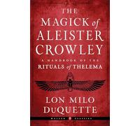 Lon Milo DuQuette The Magick of Aleister Crowley (Tascabile) Weiser Classics