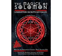 The Magick of Solomon: Lemegeton Secrets Revealed