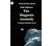 The Magnetic Anomaly - A Science Fiction Novel