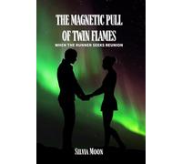 The Magnetic Pull of Twin Flames: When the Runner Seeks Reunion: 3