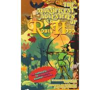 THE MAGNIFICENT ADVENTURES OF ROBIN HOOD; Condensed and Written by Suchitra Ramadurai; Size 5.5x8.5"; Softcover/Paperback: The Complete Tales of England's Boldest Outlaw!