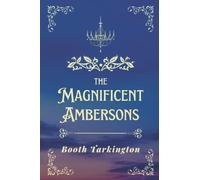 The Magnificent Ambersons: with original illustrations