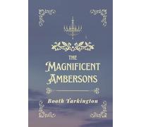 The Magnificent Ambersons: with original illustrations