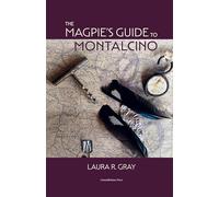 The Magpie's Guide to Montalcino