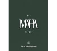 The MAHA Report: Make Our Children Healthy Again