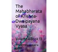 The Mahabharata of Krishna-Dwaipayana Vyasa: Volume 4 Book 13