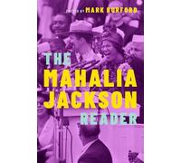 The Mahalia Jackson Reader (Copertina rigida)