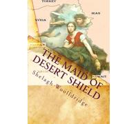 The Maid of Desert Shield: An Unlikely Tale About Iraq 1990