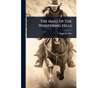 The Maid Of The Whispering Hills