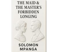 The Maid & the Master’s Forbidden Longing
