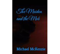 The Maiden and the Mob