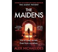The Maidens: The instant Sunday Times bestseller from the author of The Silent Patient