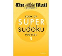 The Mail on Sunday: Super Sudoku Volume 3 by The Mail On Sunday (2012-05-07)