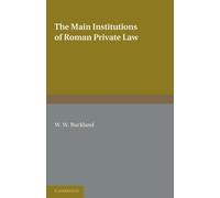The Main Institutions of Roman Private Law
