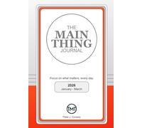 The MAIN Thing Journal: 2026 January - March