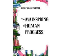 The Mainspring of Human Progress - NUOVO
