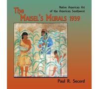 The Maisel's Murals, 1939: Native American Art of the American Southwest