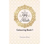 The Majestic 99 Names of Allah Colouring Book 1
