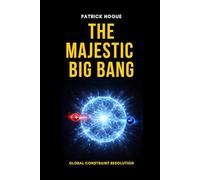 The Majestic Big Bang: Global Constraint Resolution