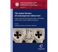 The major themes of contemporary labour law. Scope, social and environmental values, vulnerability and labour market, digital technologie