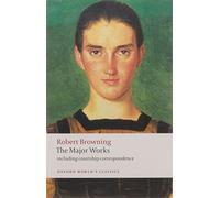 Robert Browning The Major Works (Tascabile) Oxford World's Classics