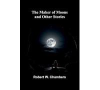 The Maker of Moons and Other Stories