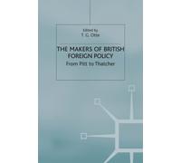 The Makers of British Foreign Policy - T. Otte - Palgrave, 2001