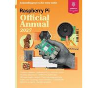 The Makers of Raspberry Pi Official Mag Raspberry Pi Official Annual (Tascabile)
