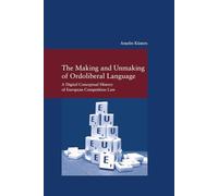The Making and Unmaking of Ordoliberal Language: A Digital Conceptual History of European Competition Law