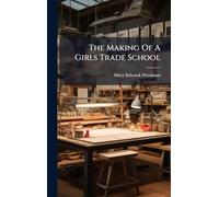 The Making Of A Girls Trade School