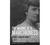 The Making of a Marchioness