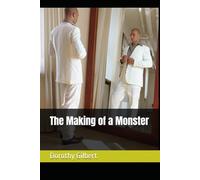 The Making of a Monster