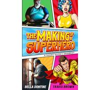 The Making of a Superhero