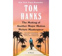 Tom Hanks The Making of Another Major Motion Picture Masterpiece (Tascabile)